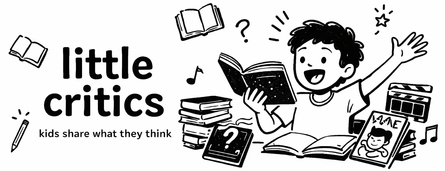 Welcome to little critics - kids share what they think